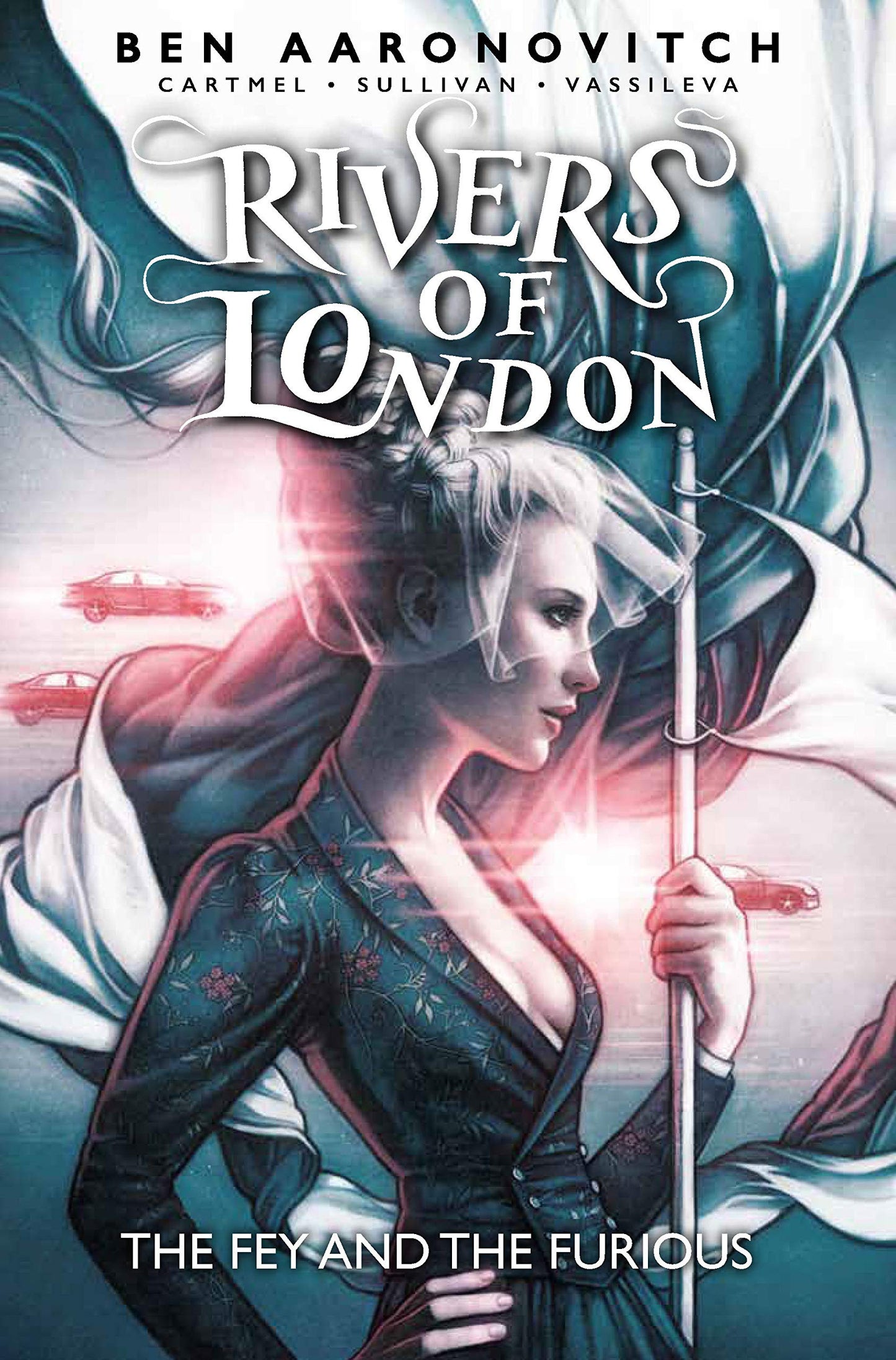 Rivers of London: The Fey and the Furious [Aaronovitch, Ben]