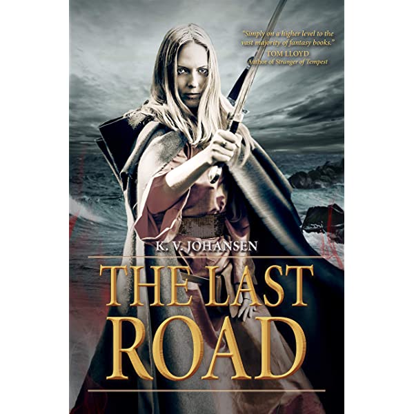 The Last Road (Gods of the Caravan Road, 5) [Johansen, K. V.]