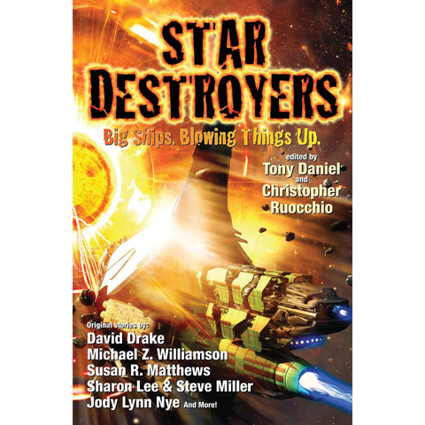 Star Destroyers: Big Ships Blowing Things Up [Ruocchio, Christopher (ed.)]