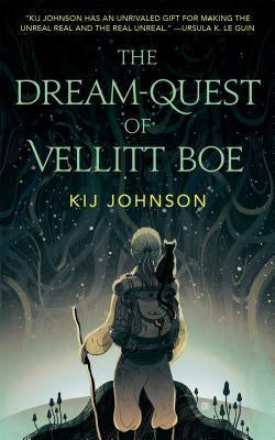 The Dream-Quest of Vellitt Boe [Johnson, Kij]