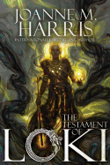 The Testament of Loki (Loki, 2) [Harris, Joanne M.]