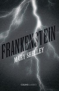 Frankenstein (Collins Classics) [Shelley, Mary]