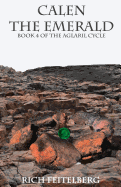 Calen the Emerald (Aglaril Cycle #4) [Feitelberg, Rich]