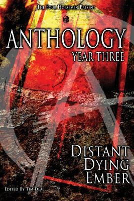 Anthology; Year Three; Distant Dying Ember [Deal, Tim]