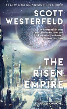 The Risen Empire (Succession, 1) [Westerfeld, Scott]