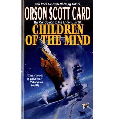 Children of the Mind (Ender Series, 4) [Card, Orson Scott]