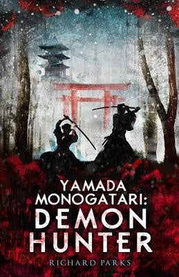 Yamada Monogatari; Demon Hunter [Parks, Richard]