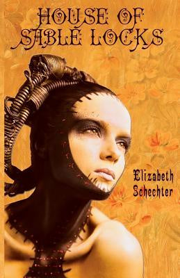 House of Sable Locks [Schechter, Elizabeth]