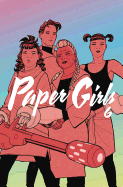Paper Girls Volume 6 [Vaughan, Brian K.]