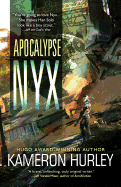 Apocalypse Nyx [Hurley, Kameron]