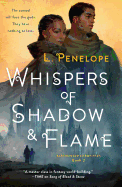 Whispers of Shadow & Flame ( Earthsinger Chronicles, 2 ) [Penelope, L.]