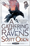 A Gathering of Ravens [Oden, Scott]