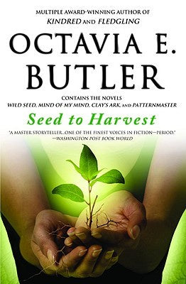 Seed to Harvest [Butler, Octavia E.]