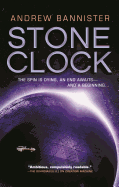 Stone Clock (Spin Trilogy, 3) [Bannister, Andrew]