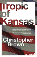 Tropic of Kansas [Brown, Christopher]