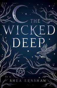 The Wicked Deep [Ernshaw, Shea]