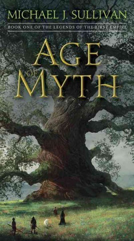 Age of Myth: Book One of The Legends of the First Empire [Sullivan, Michael J.]