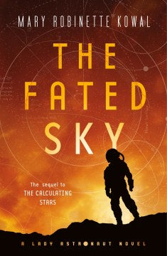 The Fated Sky (Lady Astronaut, 2) [Kowal, Mary Robinette]
