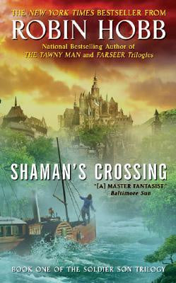 Shaman's Crossing (Soldier Son Trilogy, 1) [Hobb, Robin]