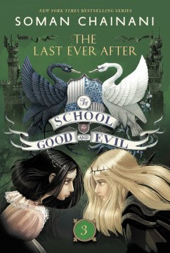 The Last Ever After (The School for Good and Evil, 3) [Chainani, Soman]