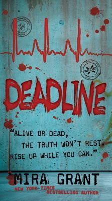Deadline (Newsflesh Series, 2) [Grant, Mira]
