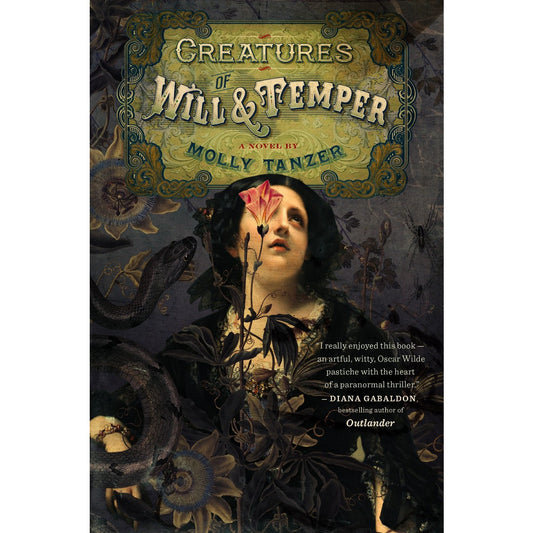 Creatures of Will and Temper [Tanzer, Molly]
