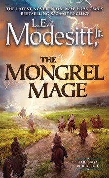 The Mongrel Mage (Saga of Recluce, 19) [Modesitt, L. E., Jr.]