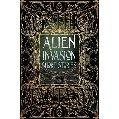 Alien Invasion Short Stories (Gothic Fantasy) [Flame Tree Collective]