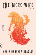 The Mere Wife [Headley, Maria Dahvana]