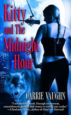 Kitty and the Midnight Hour (Kitty Norville, 1) [Vaughn, Carrie]