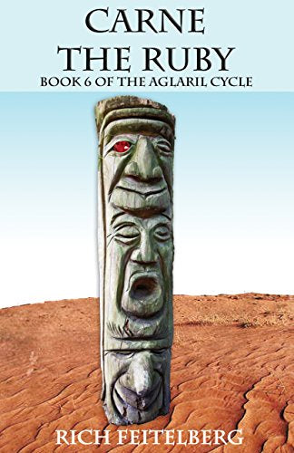 Carne the Ruby: Algaril Cycle Book 6 [Feitelberg, Rich]