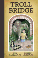 Neil Gaiman's Troll Bridge [Gaiman, Neil]