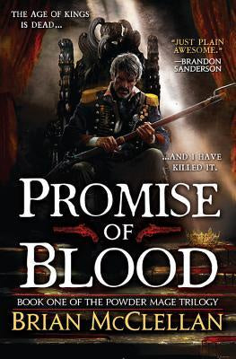 Promise of Blood (Powder Mage Trilogy, 1) [McClellan, Brian]