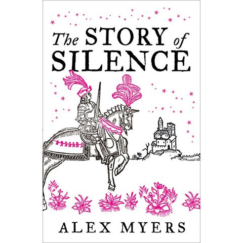 The Story of Silence [Myers, Alex]