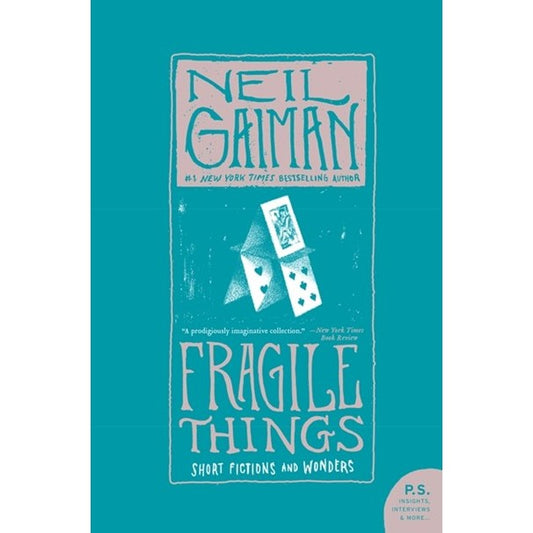 Fragile Things: Short Fictions and Wonders [Gaiman, Neil]