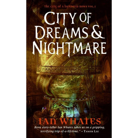 City of Dreams & Nightmare (City of a Hundred Rows, 1) [Whates, Ian]