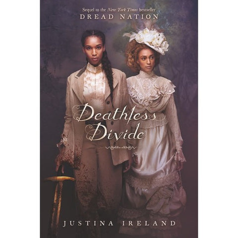 Deathless Divide (Dread Nation, 2) [Ireland, Justina]