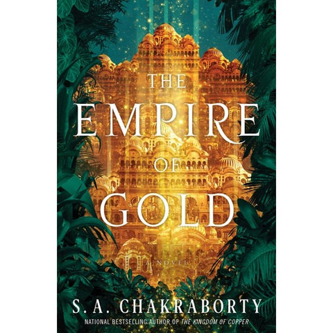 The Empire of Gold (Daevabad Trilogy, 3) [Charkraborty, S. A.]