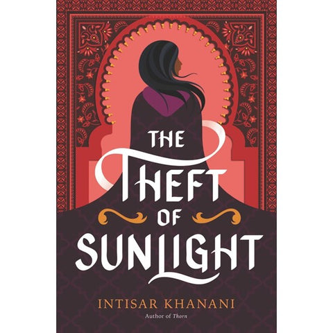 The Theft of Sunlight (Dauntless Path, 2) [Khanani, Intisar]