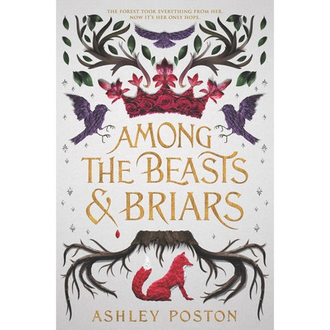 Among the Beasts & Briars [Poston, Ashley]
