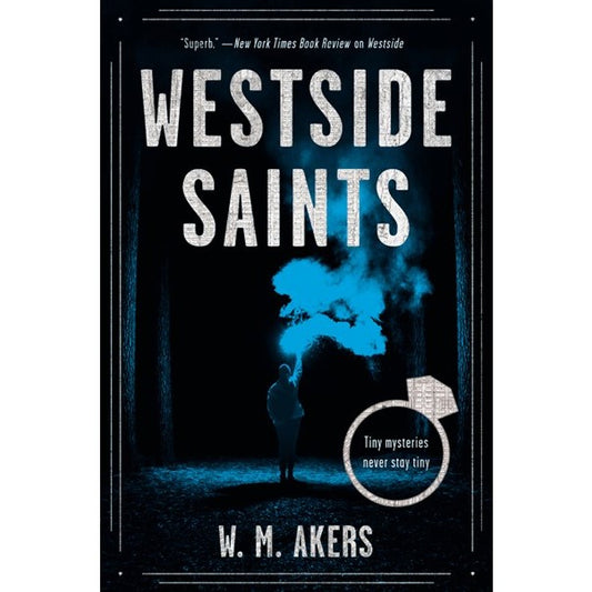 Westside Saints (A Gilda Carr Tiny Mystery, 2) [Akers, W. M.]