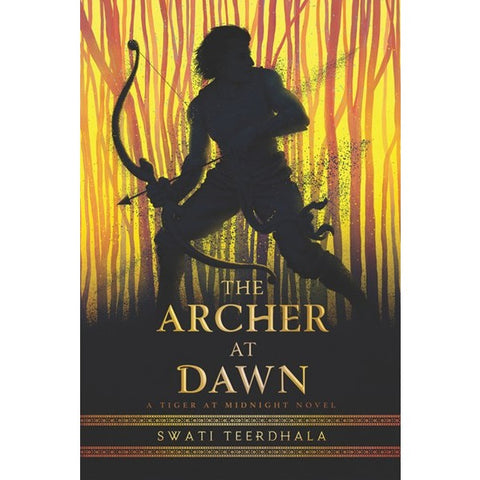 The Archer at Dawn (Tiger at Midnight, 2) [Teerdhala, Swati]