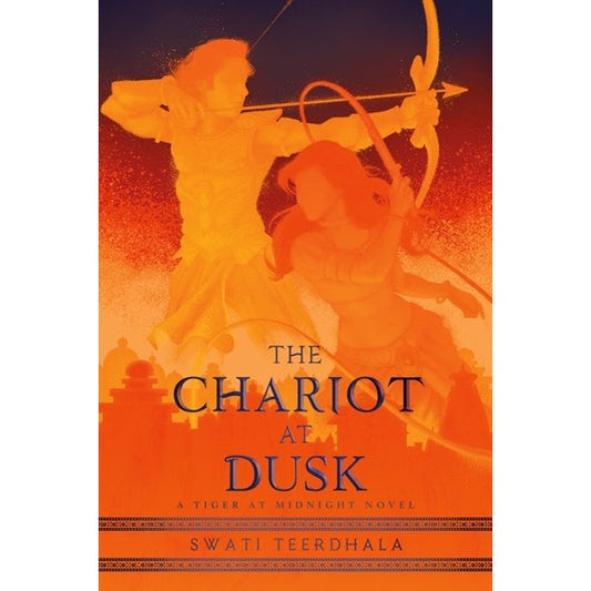 The Chariot at Dusk (Tiger at Midnight, 3) [Teerdhala, Swati]