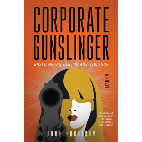 Corporate Gunslinger [Engstrom, Doug]