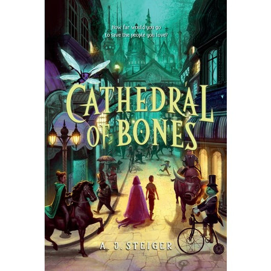Cathedral of Bones [Steiger, A J]