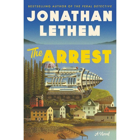 The Arrest [Lethem, Jonathan]
