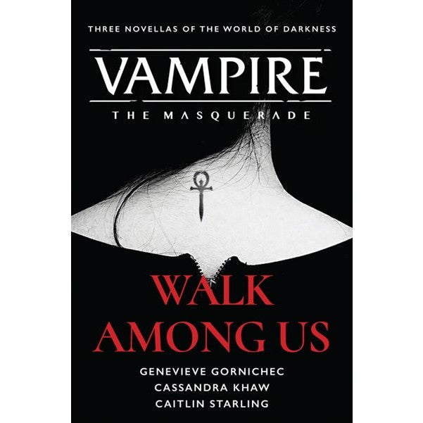 Walk Among Us: Compiled Edition (Vampire: The Masquerade) [Khaw, Cassandra, Gornichec, Genevieve and Starling, Caitlin]