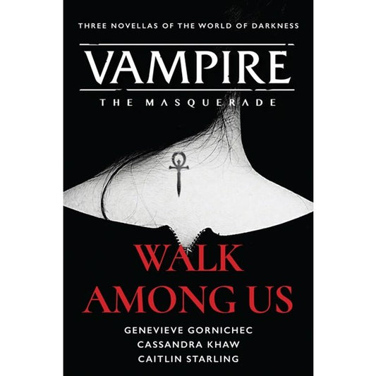 Walk Among Us: Compiled Edition (Vampire: The Masquerade) [Khaw, Cassandra, Gornichec, Genevieve and Starling, Caitlin]