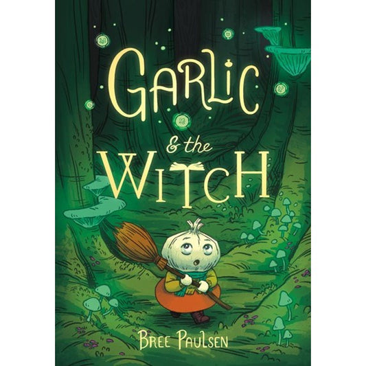 Garlic and the Witch [Paulsen, Bree & Paulsen, Bree]