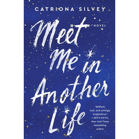 Meet Me in Another Life [Silvey, Catriona]